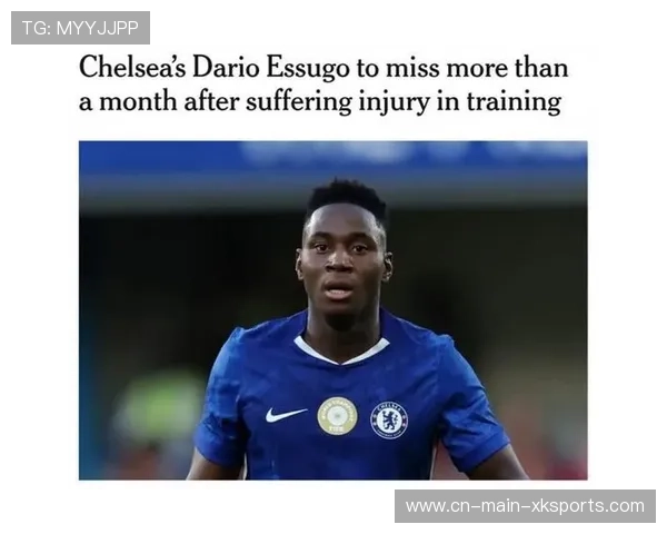 切尔西医疗团队评估埃苏戈大腿伤势，新援尚未完成英超首秀便长期伤停